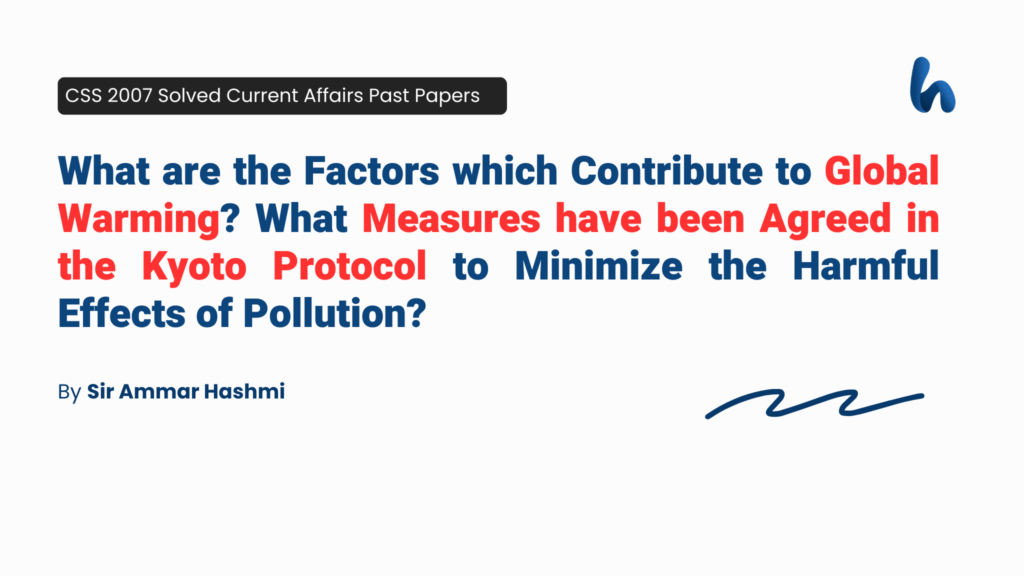 The Factors which Contribute to Global Warming by Sir Ammar hashmi