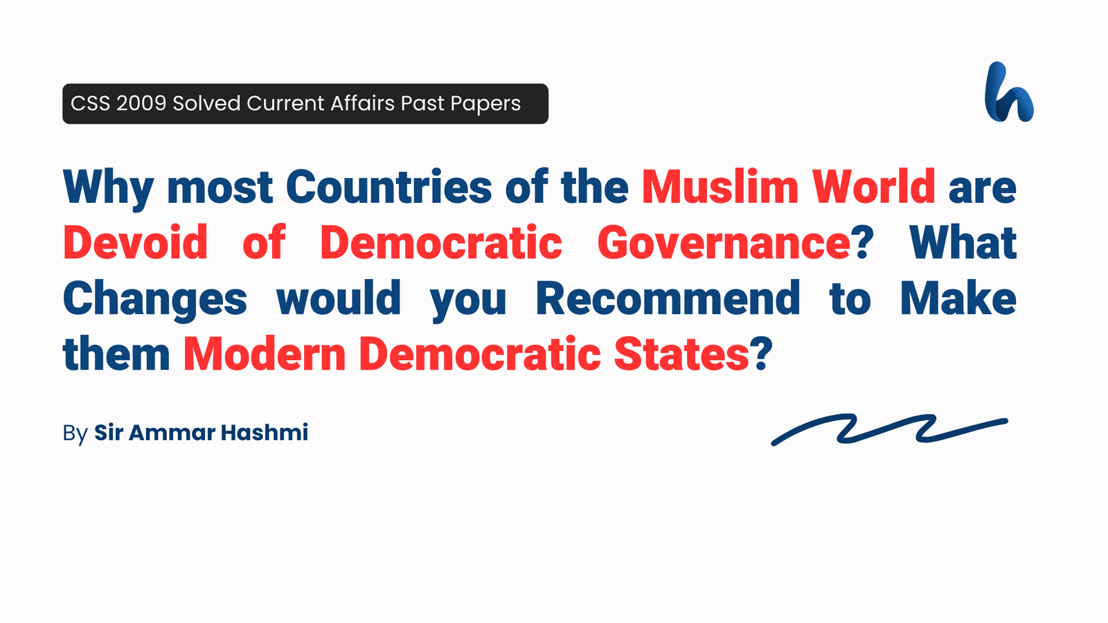 Muslim World are Devoid of Democratic Governance by Sir Ammar Hashmi