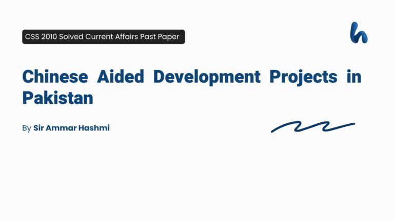 Chinese Aided Development Projects in Pakistan