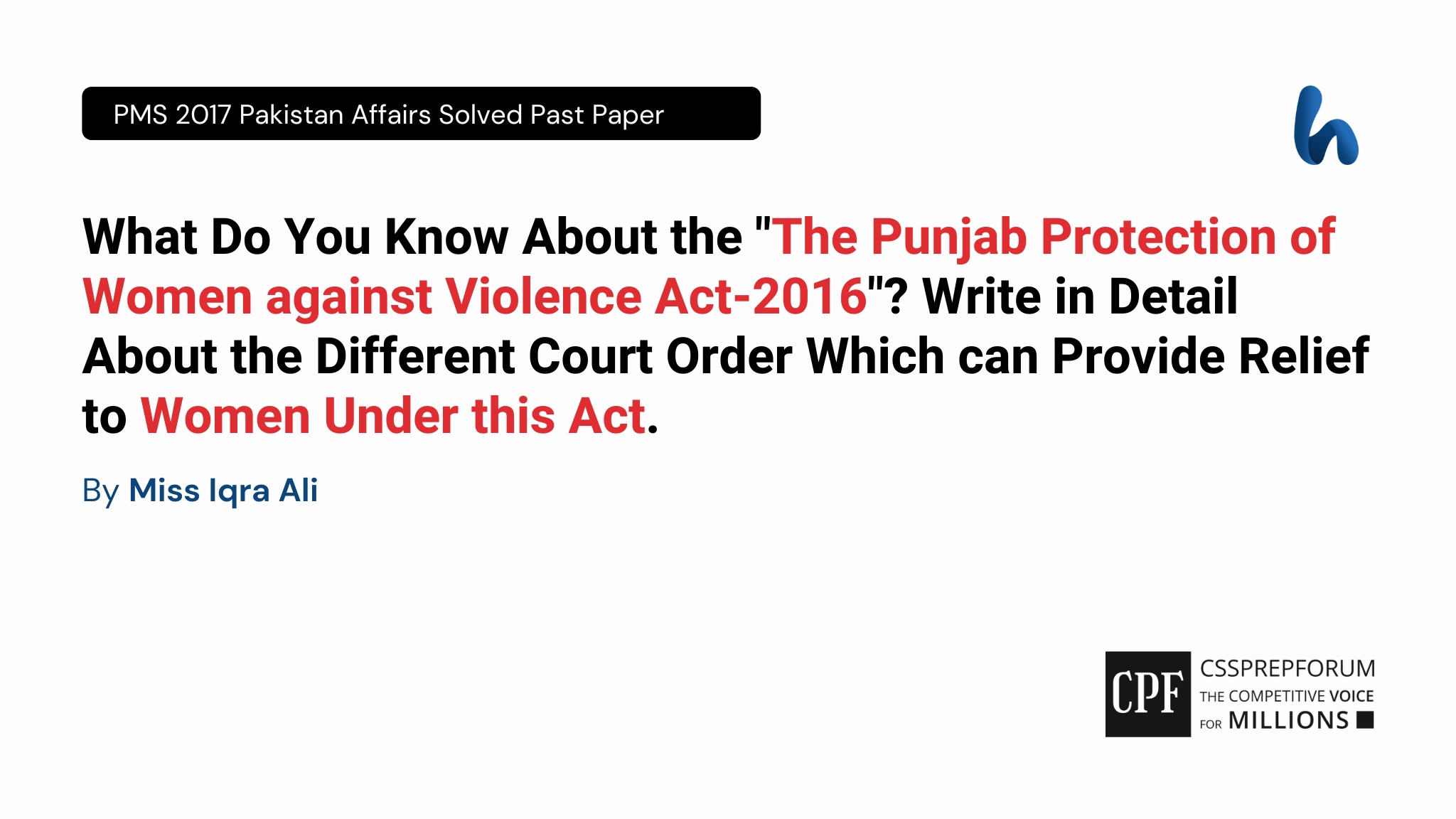 What Do You Know About the _The Punjab Protection of Women against Violence Act-2016__ Write in Detail About the Different Court Order Which can Provide Relief to Women Under this Act