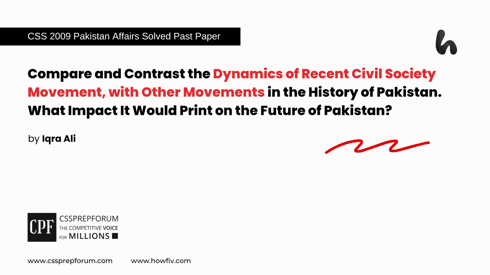 Compare and Contrast the Dynamics of Recent Civil Society Movement, with Other Movements in the History of Pakistan. What Impact It Would Print on the Future of Pakistan