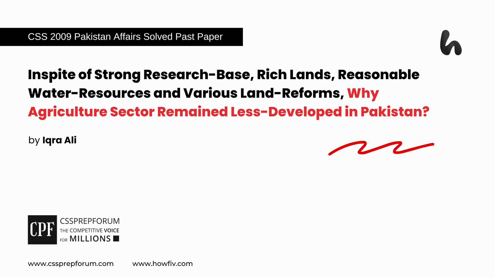 Inspite of Strong Research-Base, Rich Lands, Reasonable Water-Resources and Various Land-Reforms, Why Agriculture Sector Remained Less-Developed in Pakistan