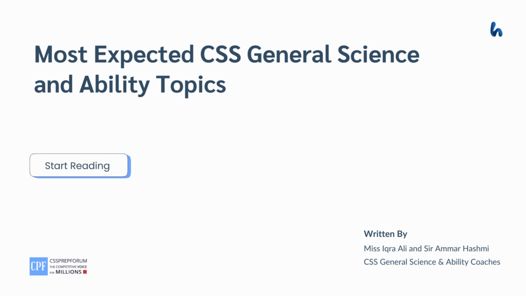 Prepare smartly for the CSS GSA paper with a detailed list of most expected General Science and Ability topics. Cover physical sciences, IT, arithmetic, reasoning & past paper trends for the exam success.