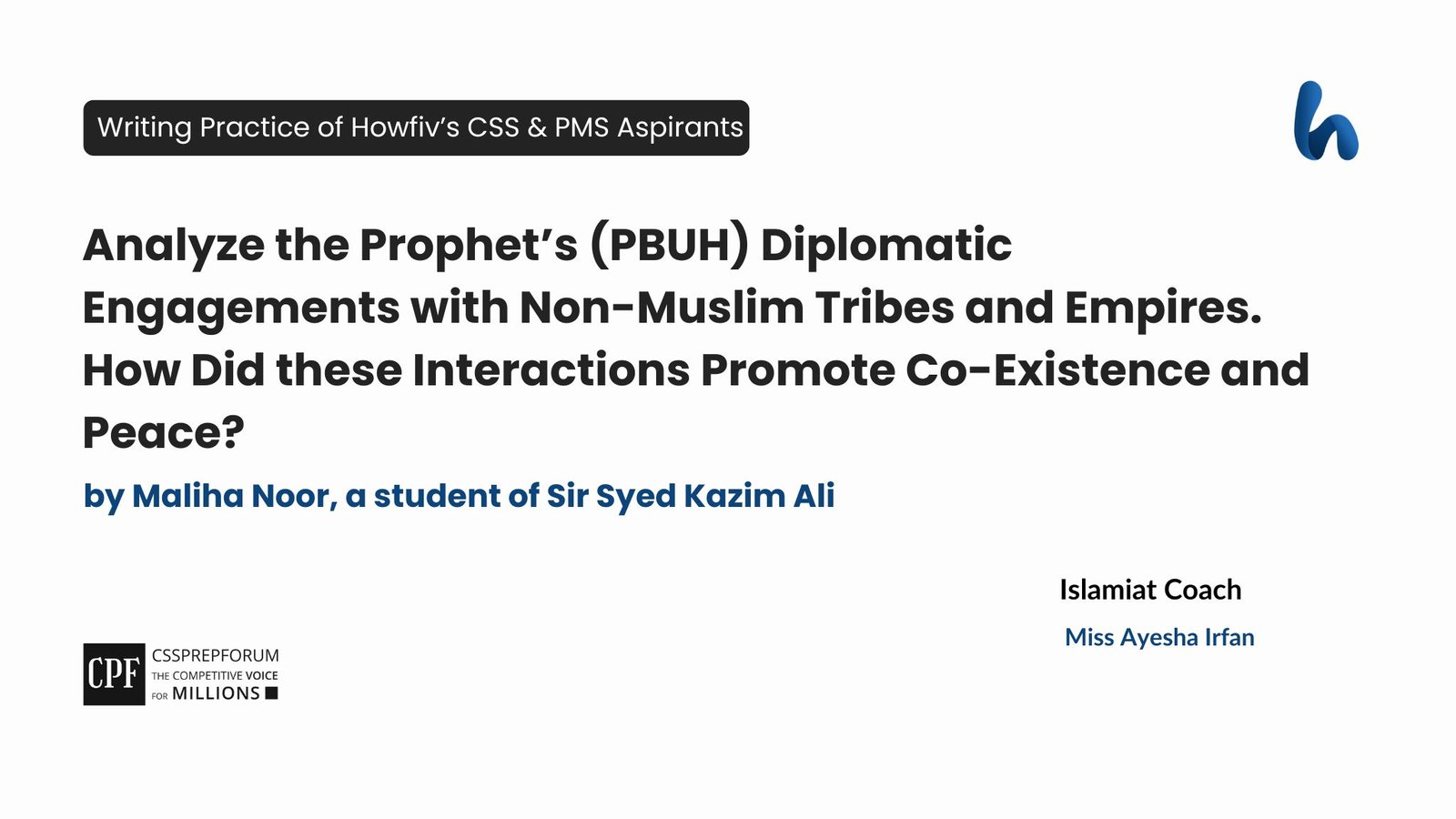 The Prophet’s (PBUH) Diplomatic Engagements with Non-Muslim by Maliha Noor