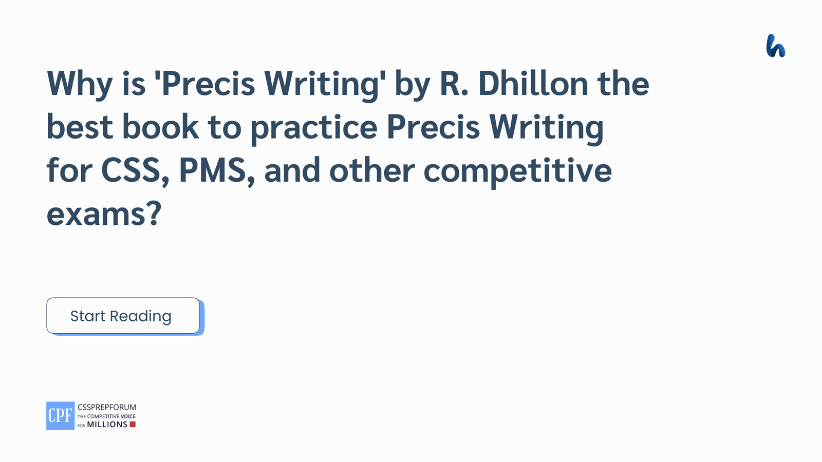 Why is 'Precis Writing' by R. Dhillon the best book to practice Precis Writing for CSS, PMS, and other competitive exams
