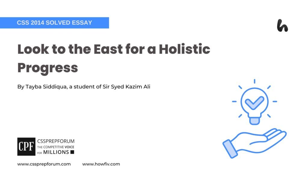 Look to the East for a Holistic Progress by Tayba Siddiqua