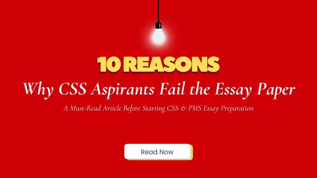 Reasons Why CSS Aspirants Fail the Essay