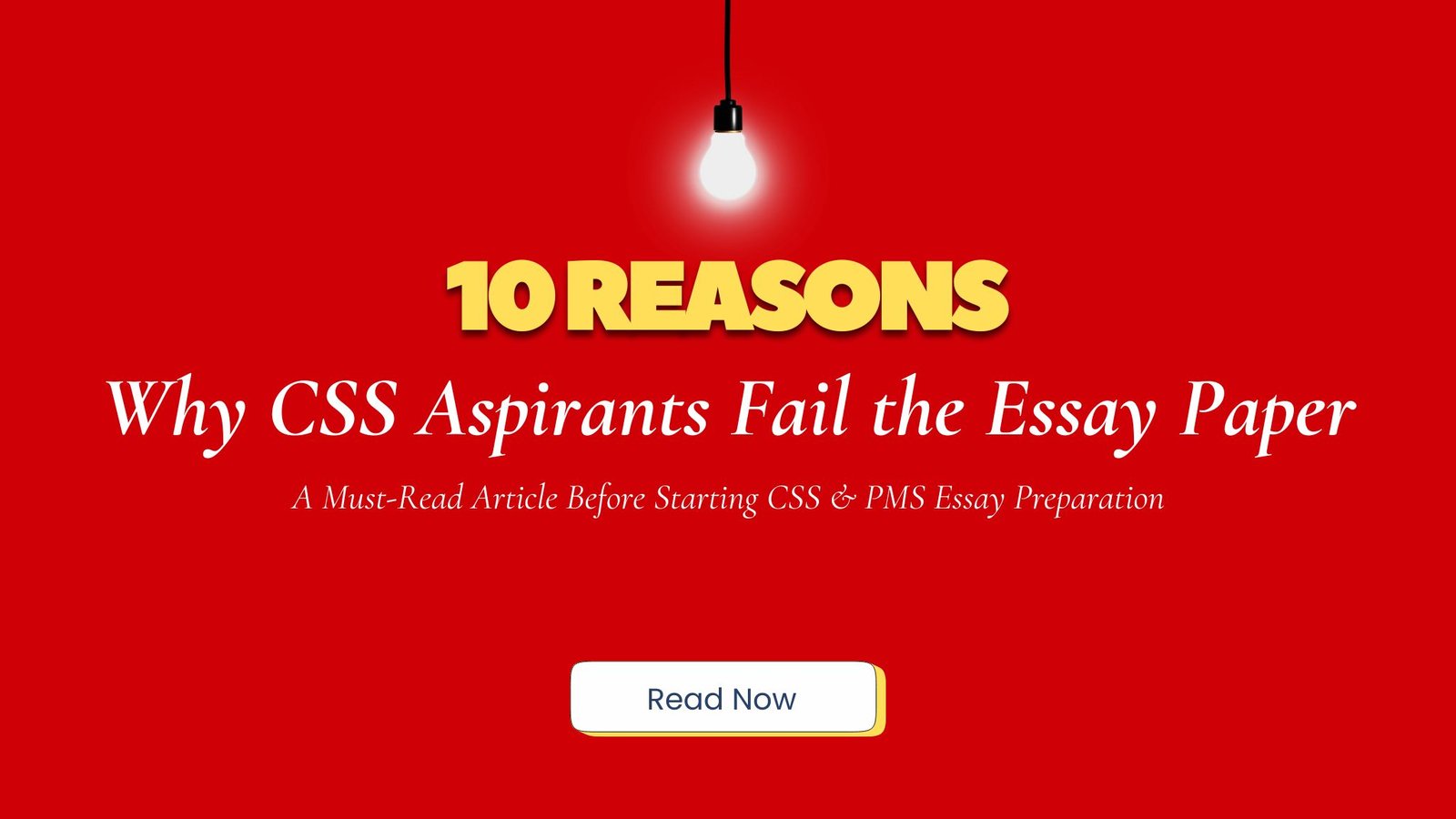 Reasons Why CSS Aspirants Fail the Essay
