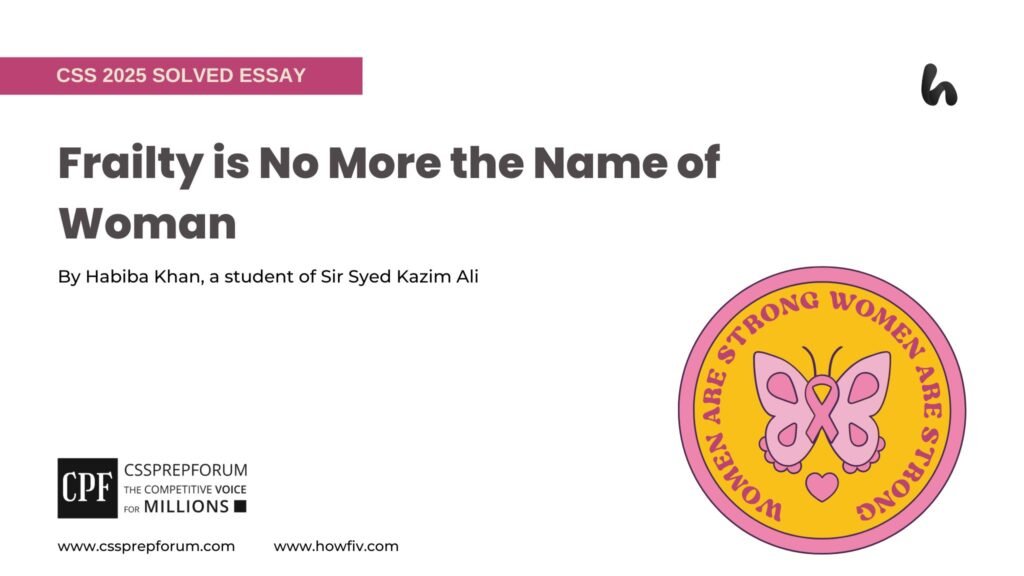 Frailty is No More the Name of Woman by Habiba Khan