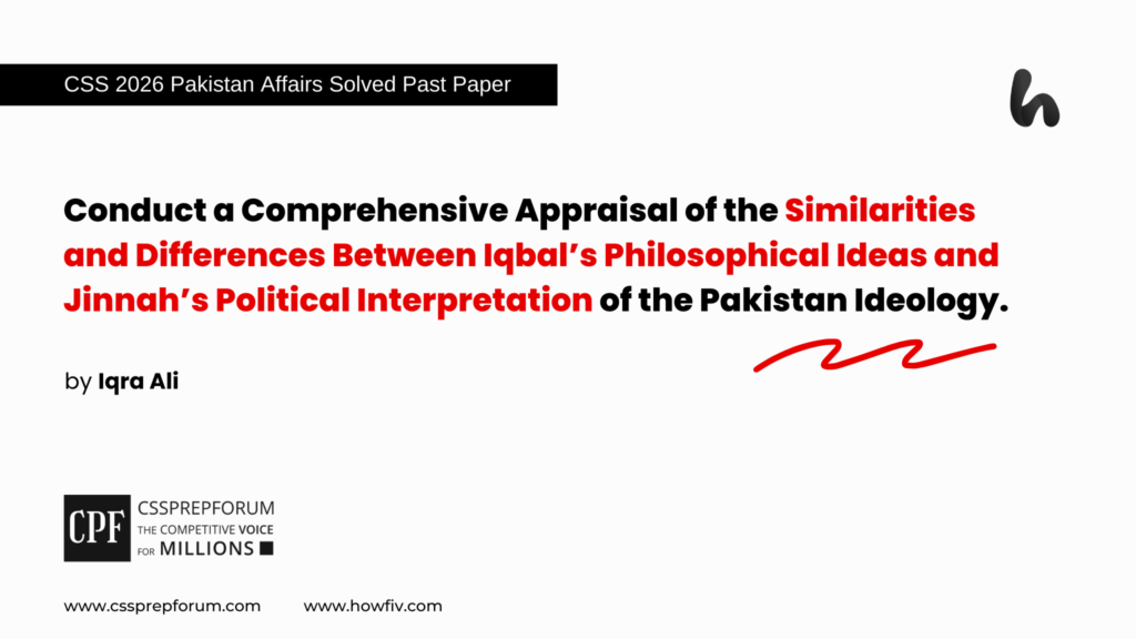 2026 Solved Pakistan Affairs Past Paper Question, "Comparative Analysis of Iqbal' Ideas and Quaid's Interpretations" is solved by Miss Iqra Ali...ac