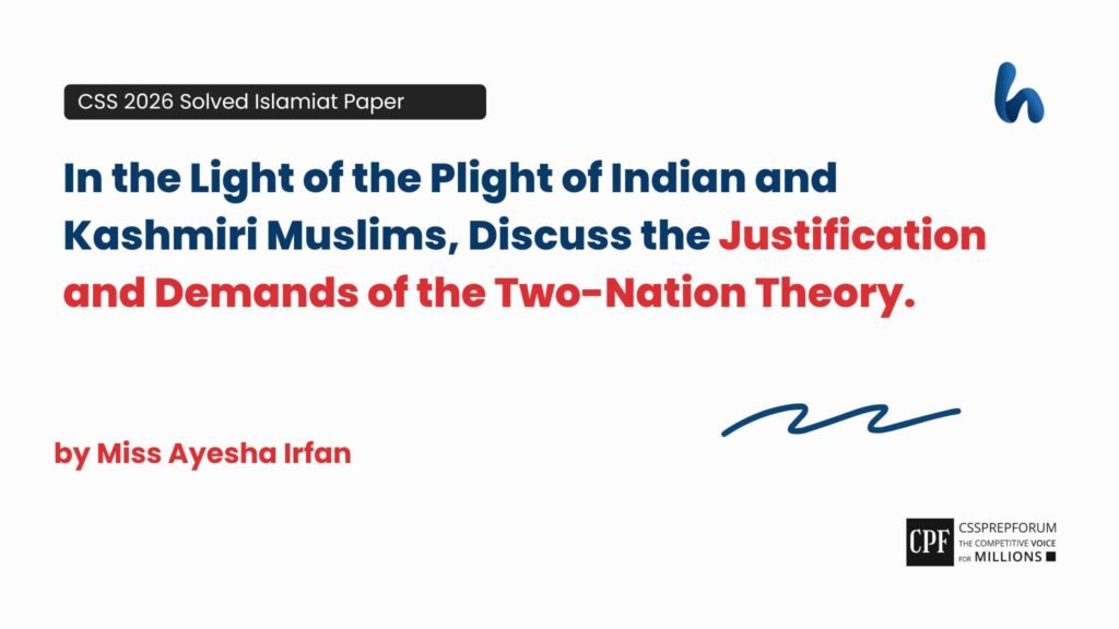Justification and Demands of the Two-Nation Theory by Miss Ayesha Irfan