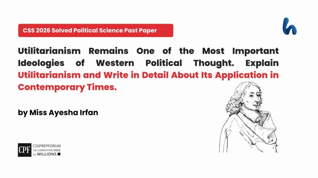 Utilitarianism and its Application in Contemporary Times by Miss Ayesha Irfan