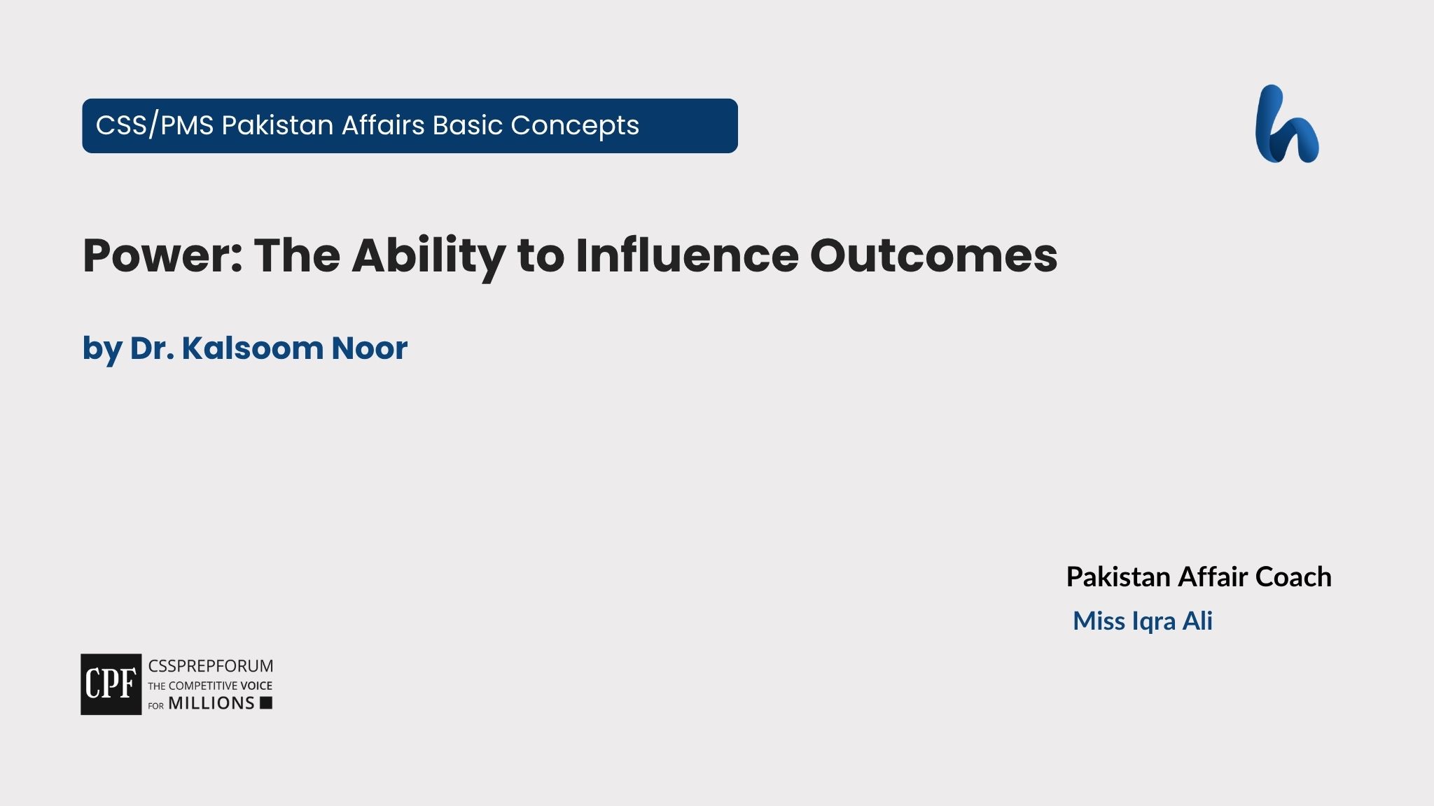 Power: The Ability to Influence Outcomes by Kalsoom Noor