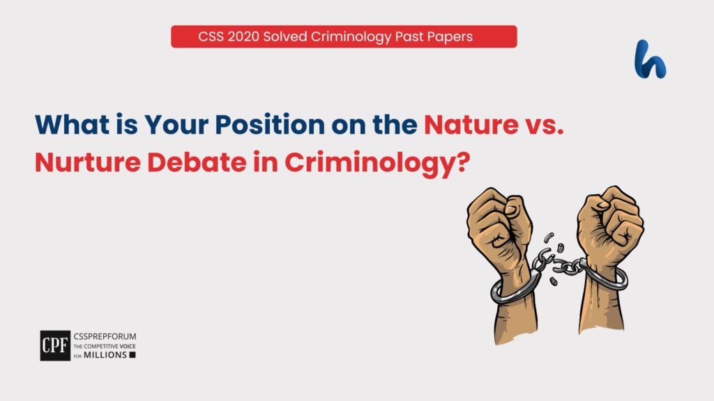 Nature vs. Nurture Debate in Criminology