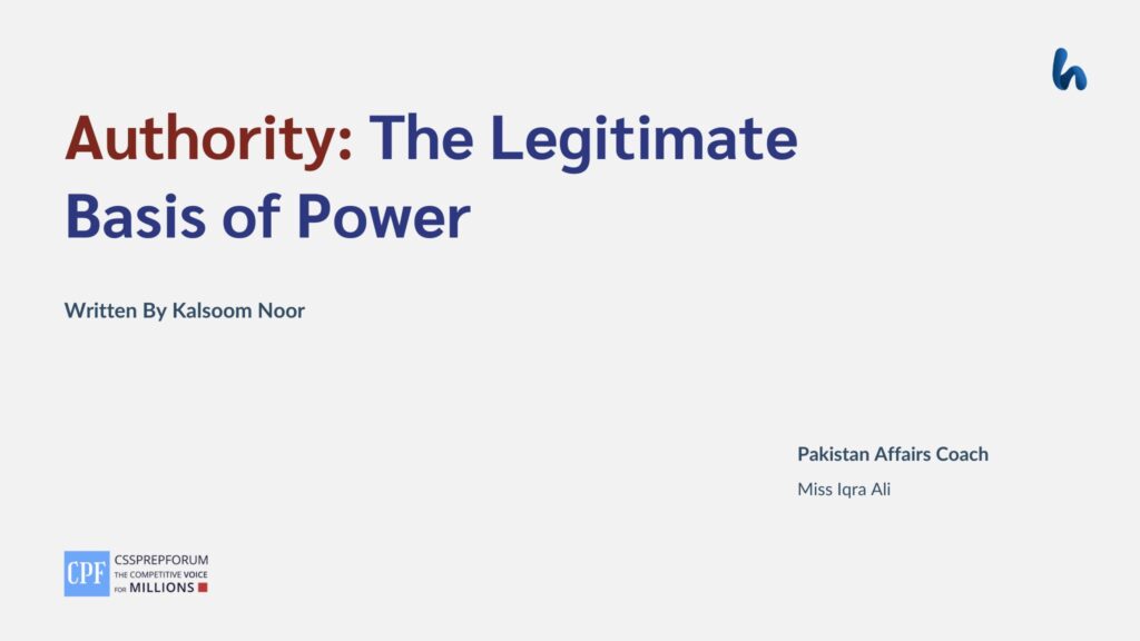 Authority: The Legitimate Basis of Power by Kalsoom Noor
