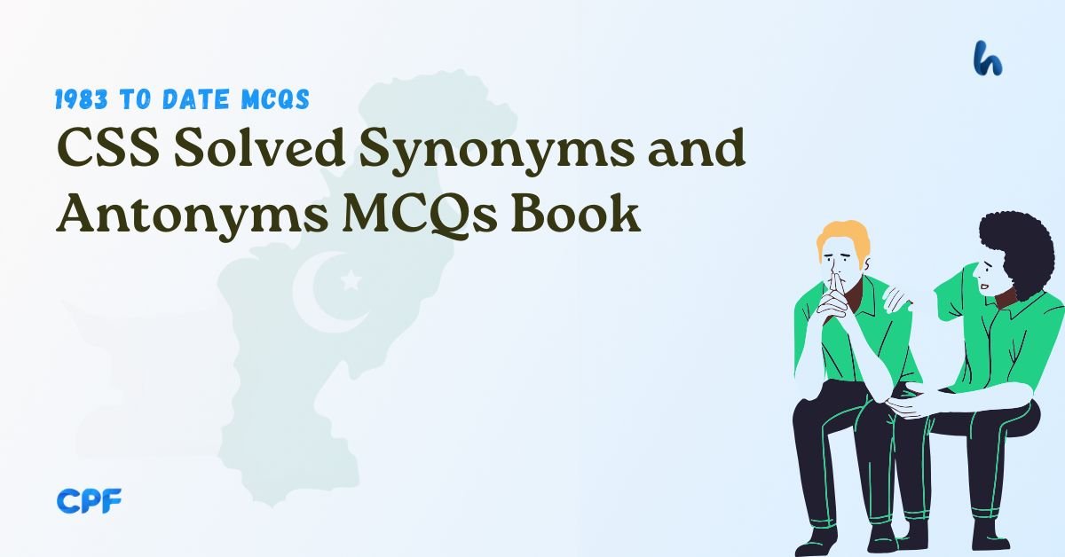 CSS Solved Synonyms and Antonyms MCQs Book