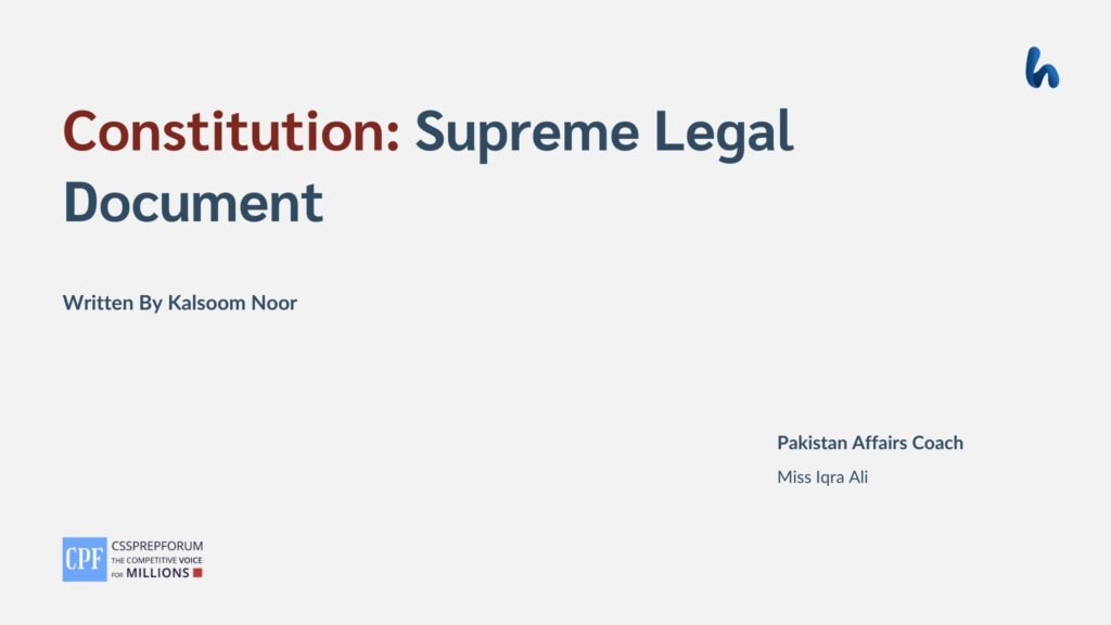 Constitution: Supreme Legal Document by Kalsoom Noor