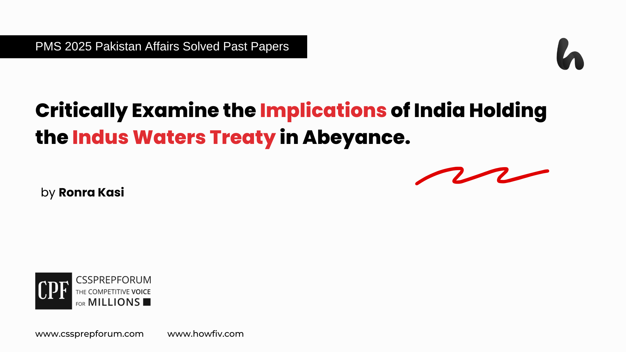 Critically Examine the Implications of India Holding the Indus Waters Treaty in Abeyance..png