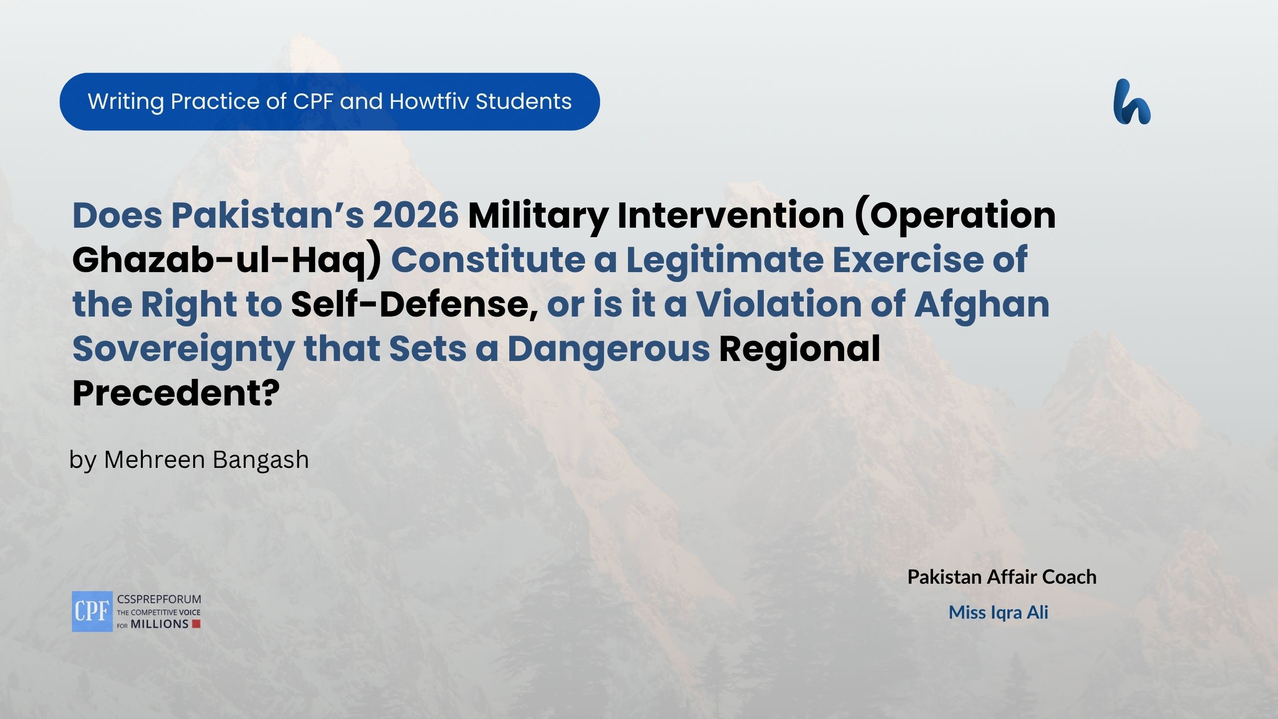 Pakistan’s 2026 Military Intervention (Operation Ghazab-ul-Haq) Constitute the Right to Self-Defense