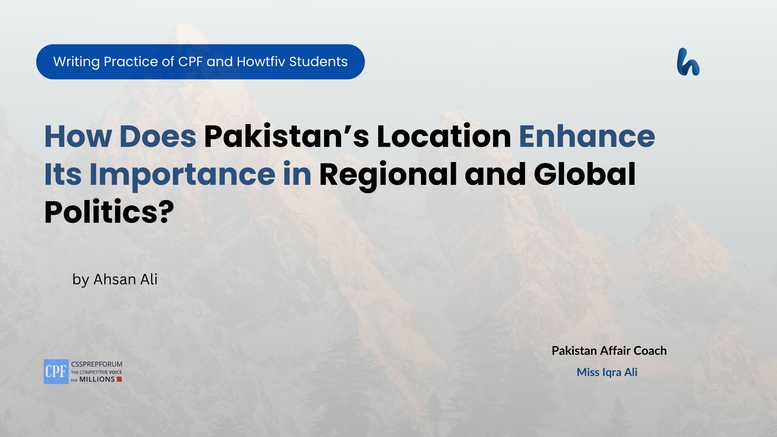 Pakistan’s Location Enhances Its Importance in Regional and Global Politics
