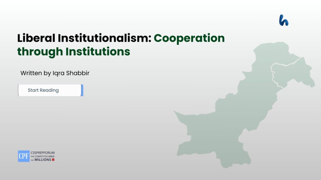 Liberal Institutionalism: Cooperation through Institutions