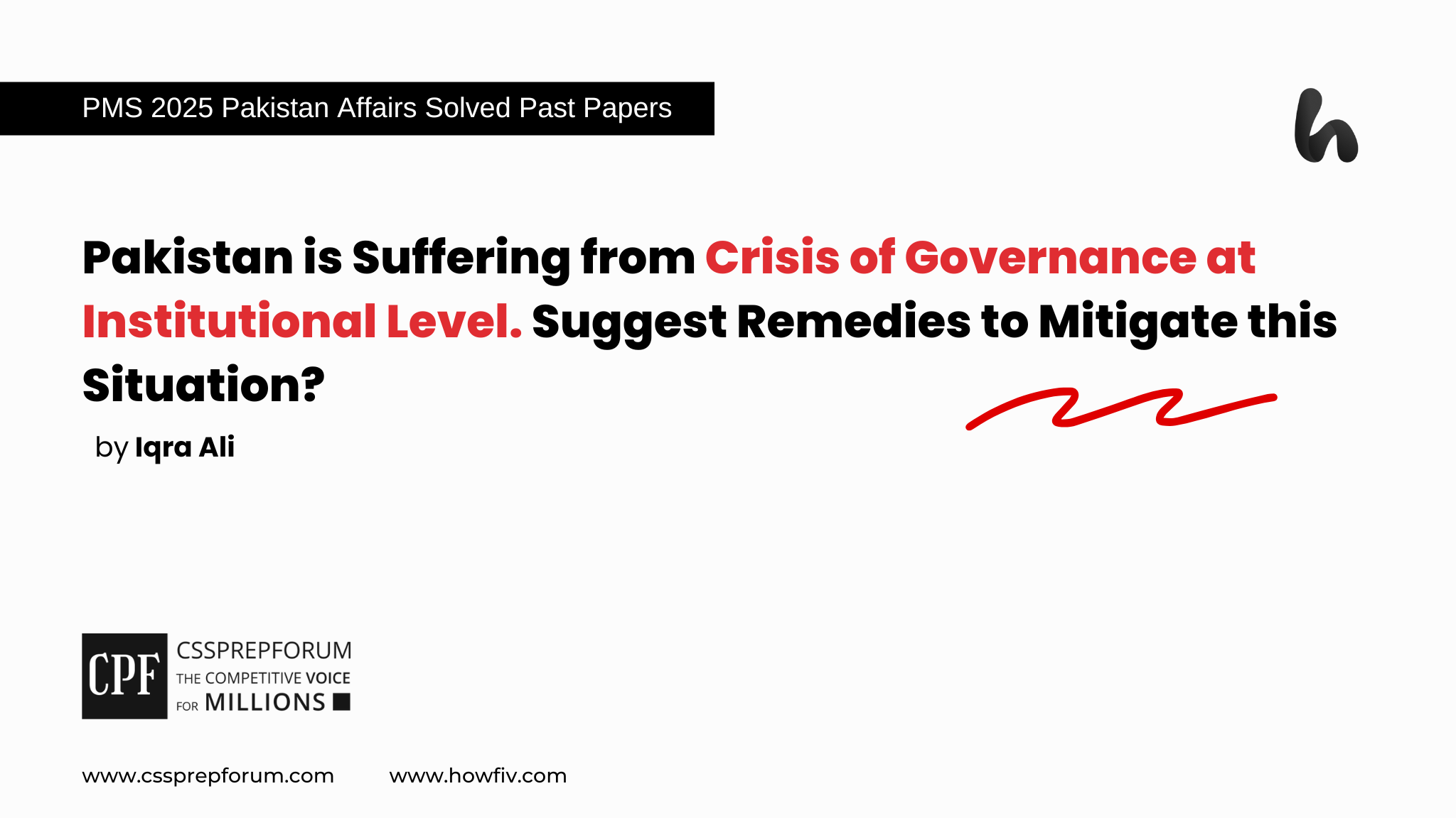 PMS 2025 Solved Pakistan Studies Past Papers Question, "Crisis of Governance at Institutional Level in Pakistan" is Solved by Miss Iqra Ali...