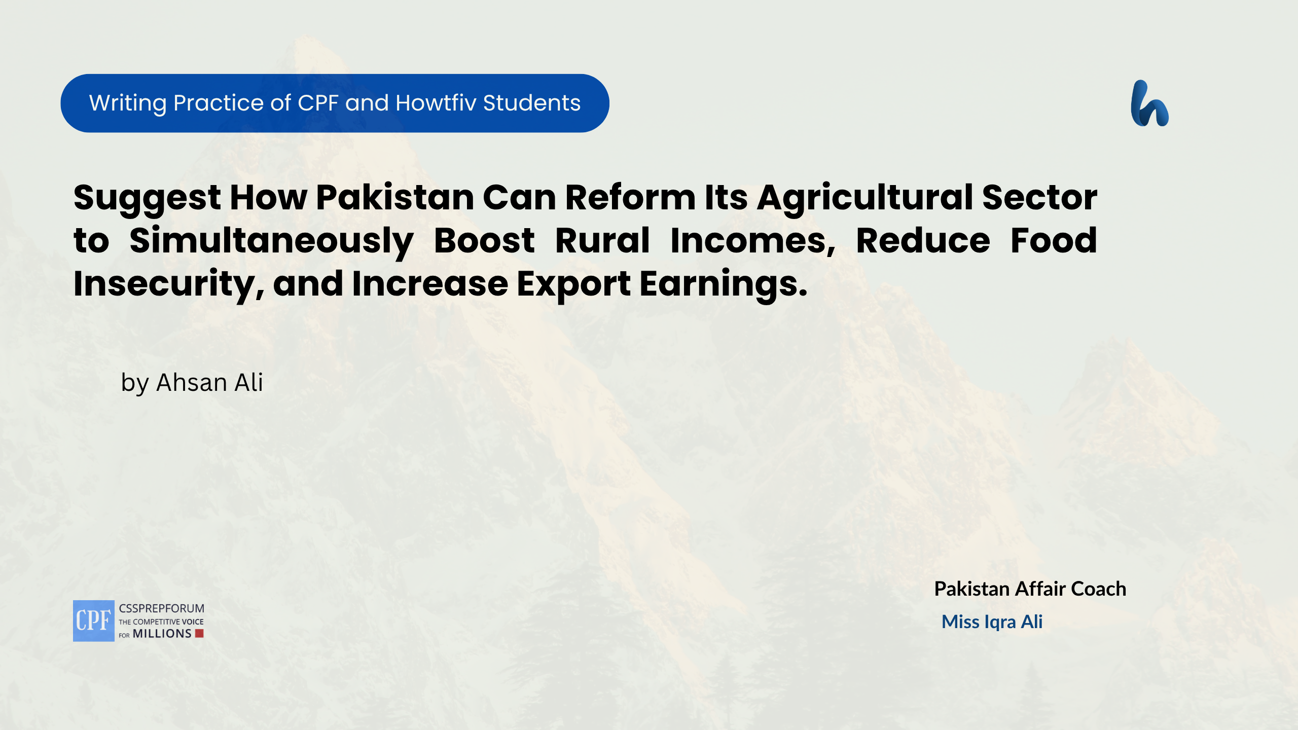 CSS Pakistan Affairs Assignment Question, "How Pakistan Can Reform Its Agricultural Sector" is solved by Ahsan Ali...