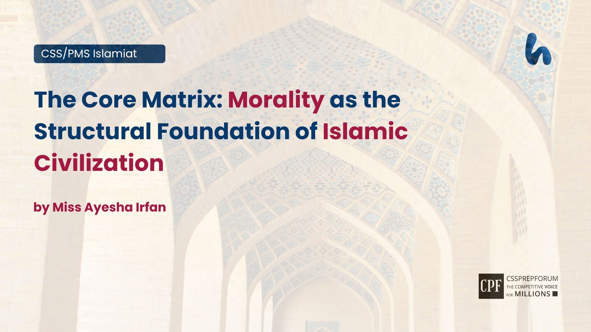 The Core Matrix: Morality as the Structural Foundation of Islamic Civilization
