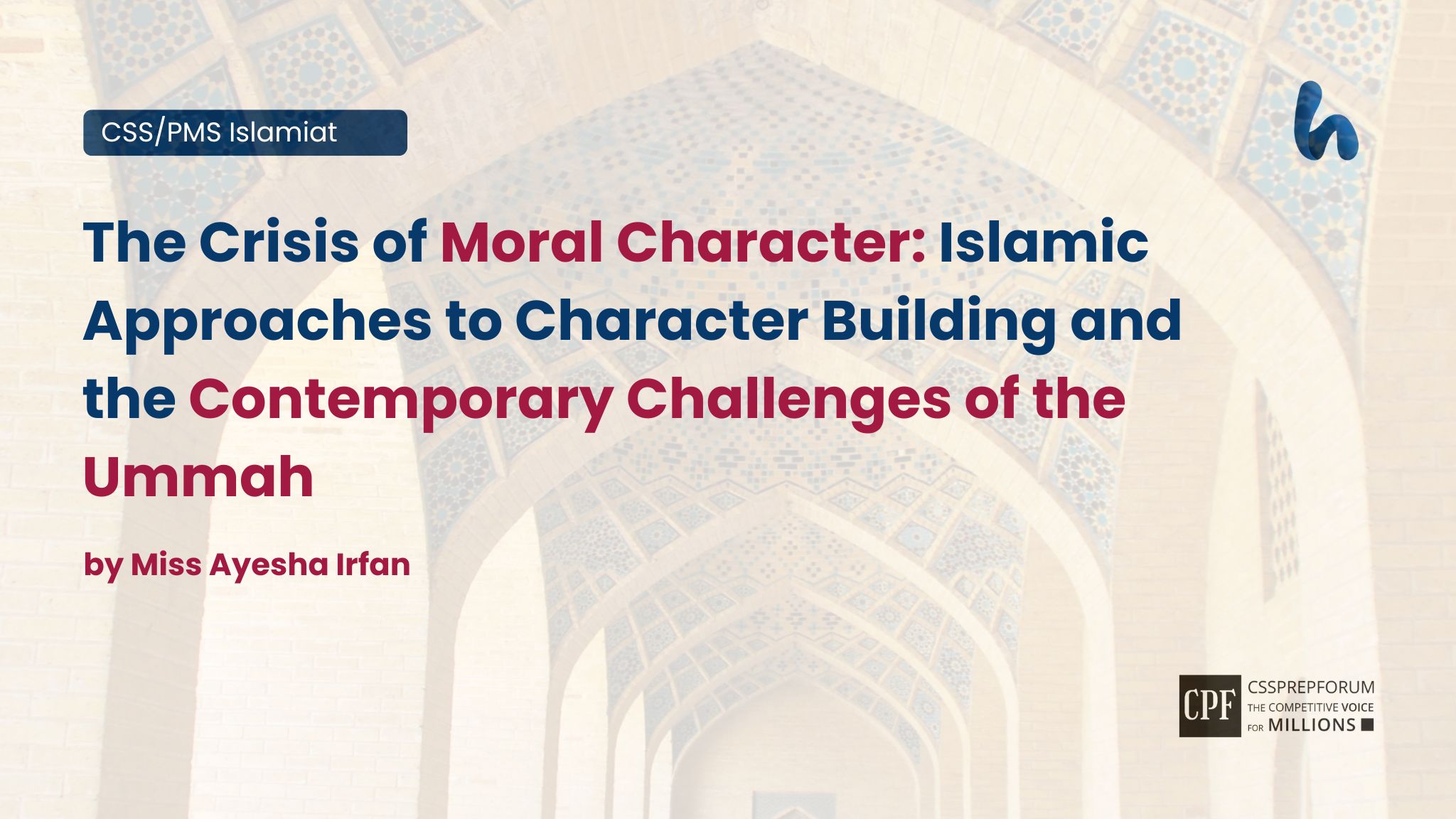 The Crisis of Moral Character: Islamic Approaches to Character Building and the Contemporary Challenges of the Ummah