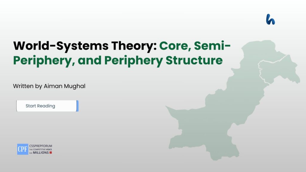 World-Systems Theory: Core, Semi-Periphery, and Periphery Structure
