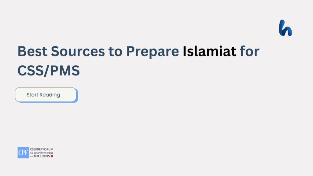 Best Sources to Prepare Islamiat for CSS/PMS