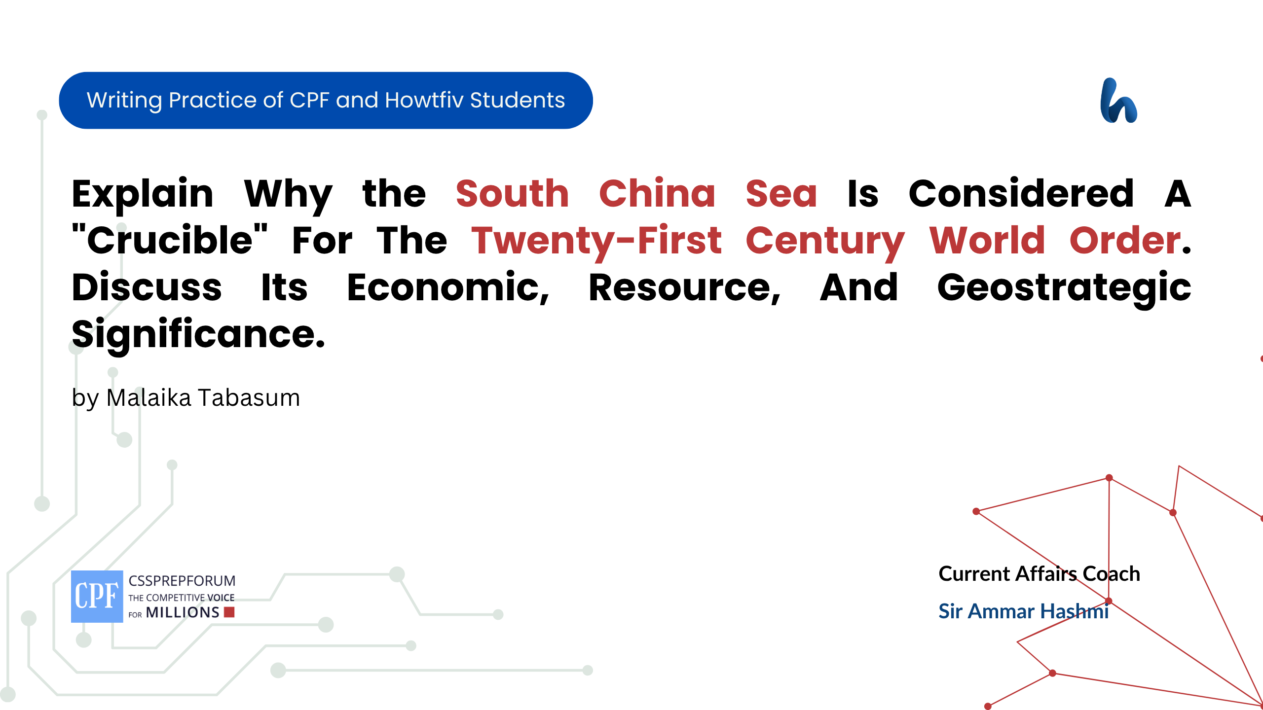 Explain Why the South China Sea Is Considered A Crucible For The Twenty-First Century World Order.e. - Malaika Tabasum