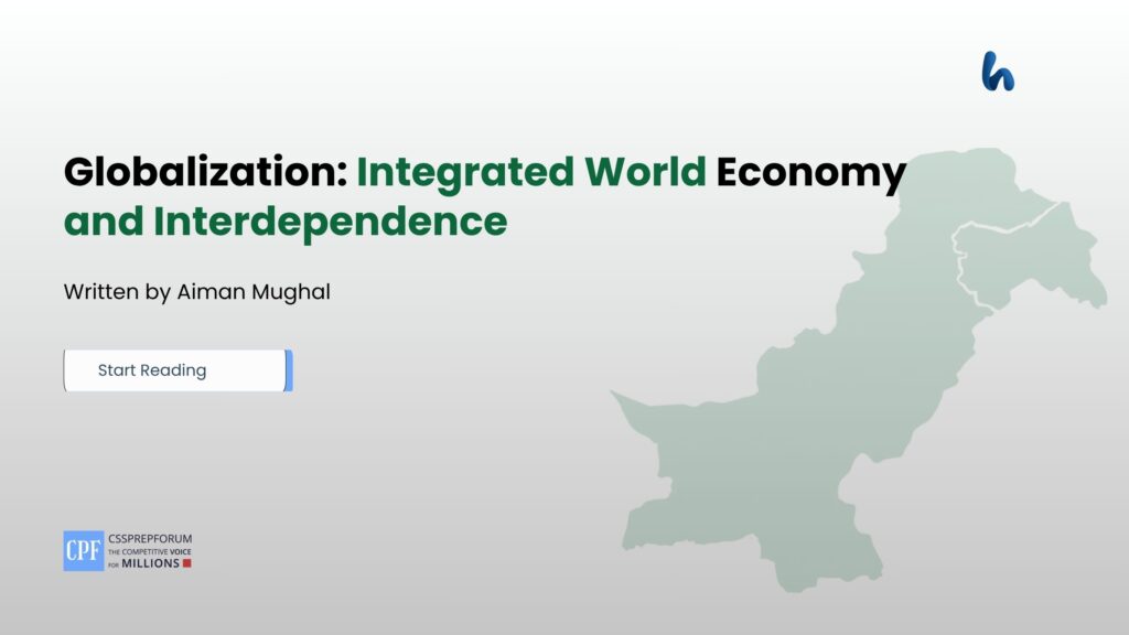 Globalization: Integrated World Economy and Interdependence