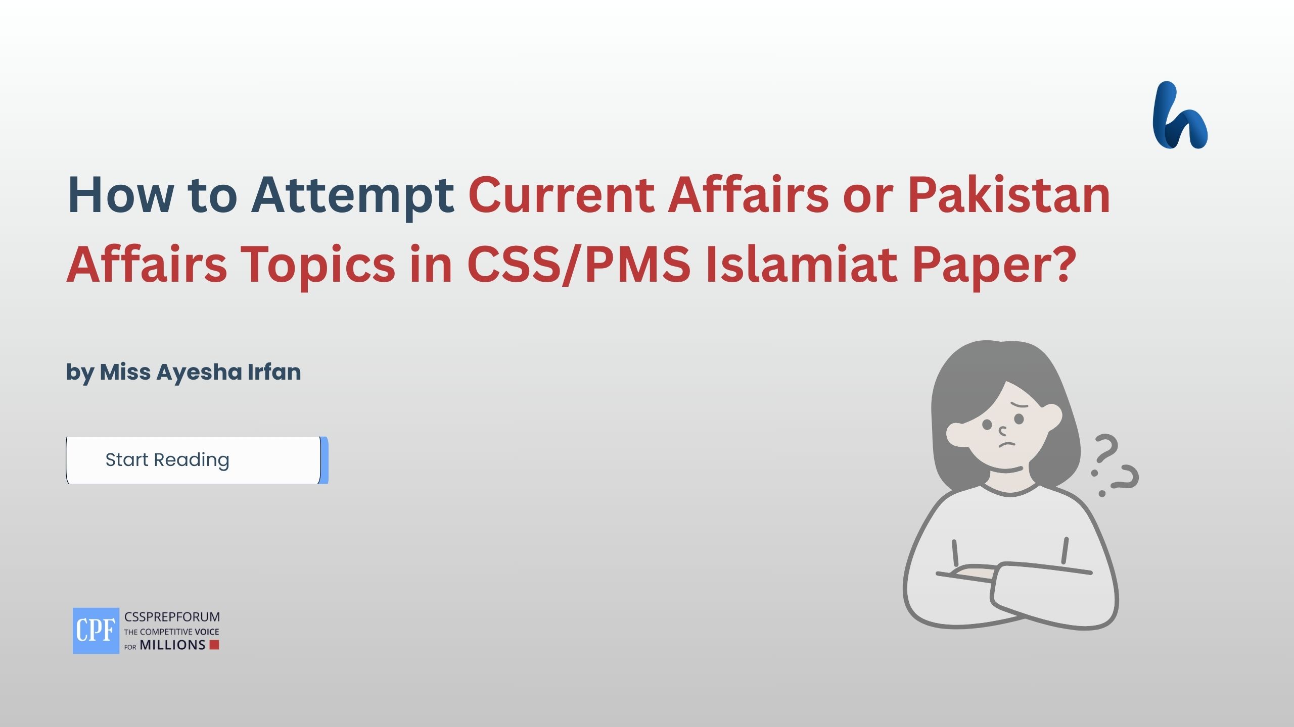 How to Attempt Current Affairs or Pakistan Affairs Topics in CSS/PMS Islamiat Paper?