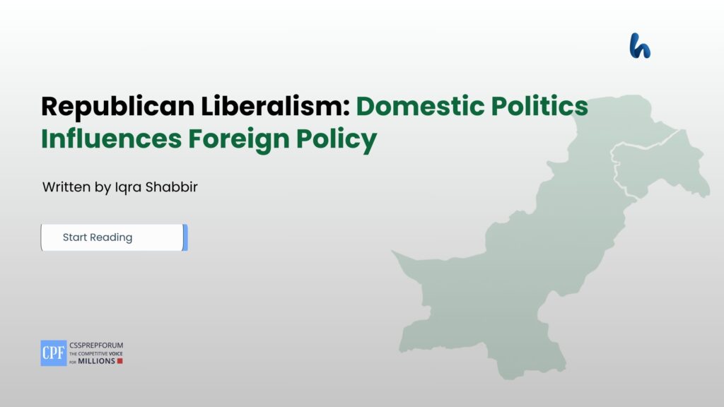 Republican Liberalism: Domestic Politics Influences Foreign Policy
