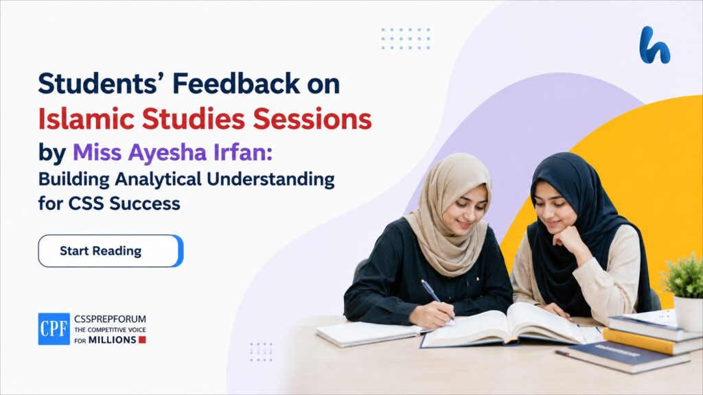 Students’ Feedback on Islamic Studies Sessions by Miss Ayesha Irfan Building Analytical Understanding for CSS Success