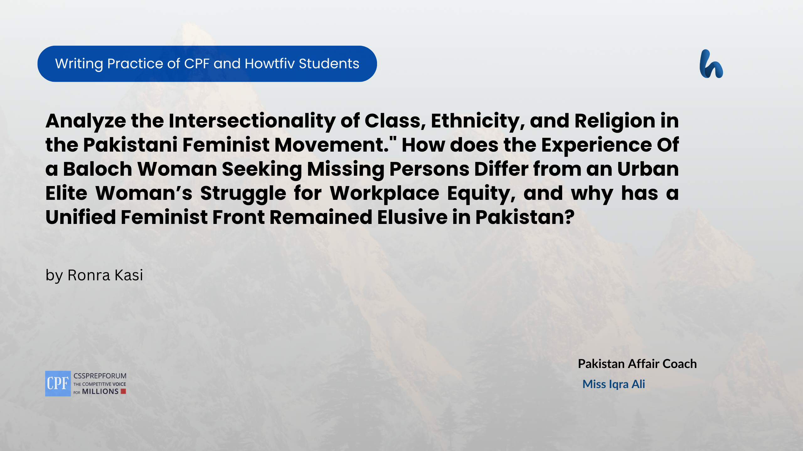 CSS Pakistan Affairs Assignment Question, "Intersectionality in Pakistan's Feminist Movement" is solved by Ronra Kasi...