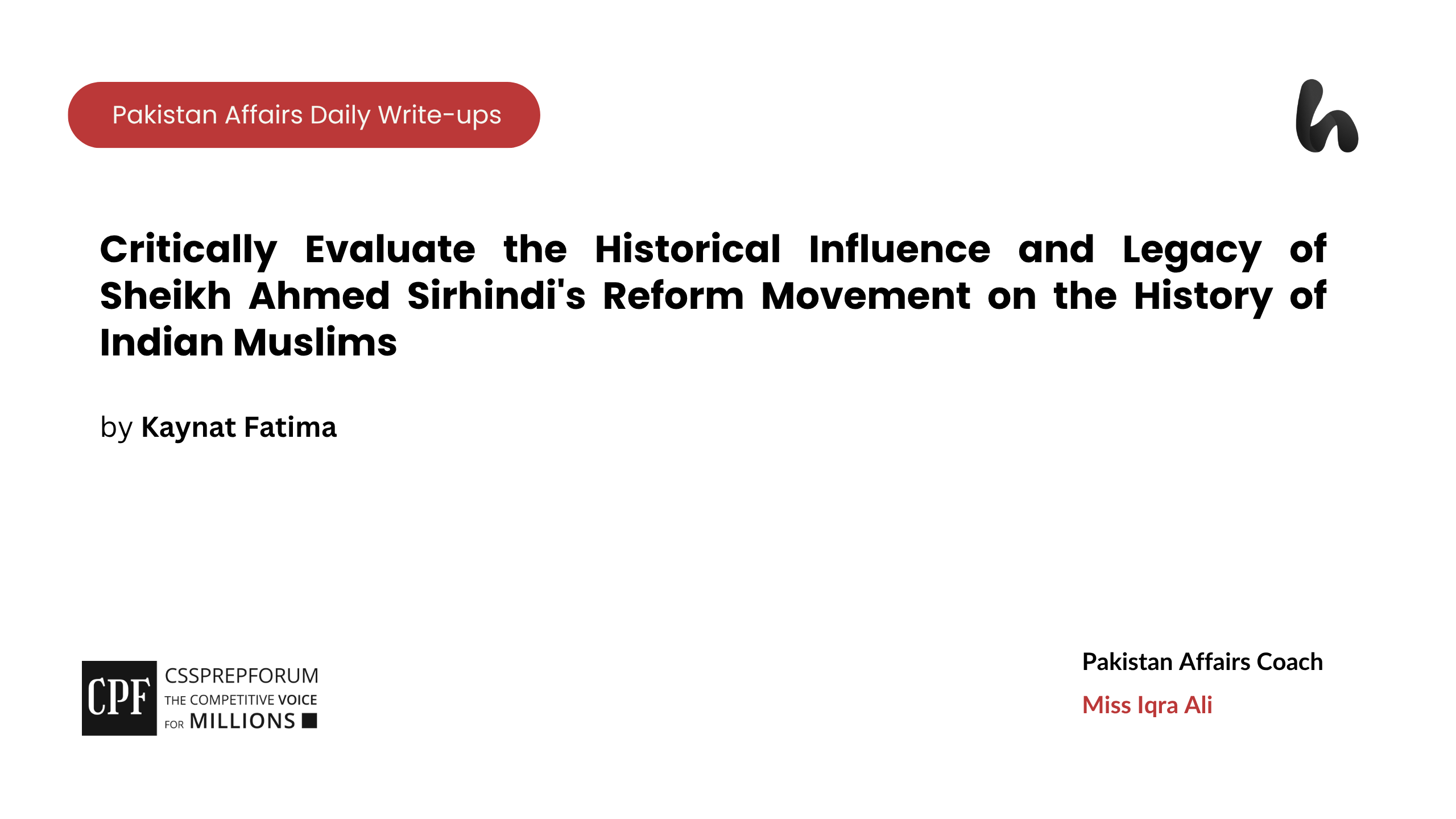 This article critically evaluates the historical influence and legacy of Sheikh Ahmed Sirhindi's reform movement, its impact on Islamic revival, Muslim identity, and South Asian history.
