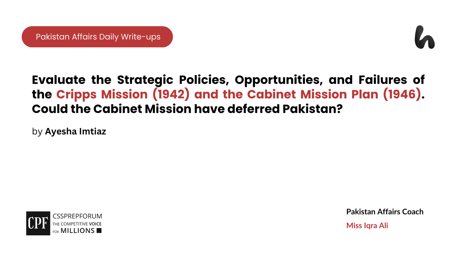 Evaluate the Strategic Policies, Opportunities, and Failures of the Cripps Mission (1942) and the Cabinet Mission Plan (1946). Could the Cabinet Mission have deferred Pakistan?