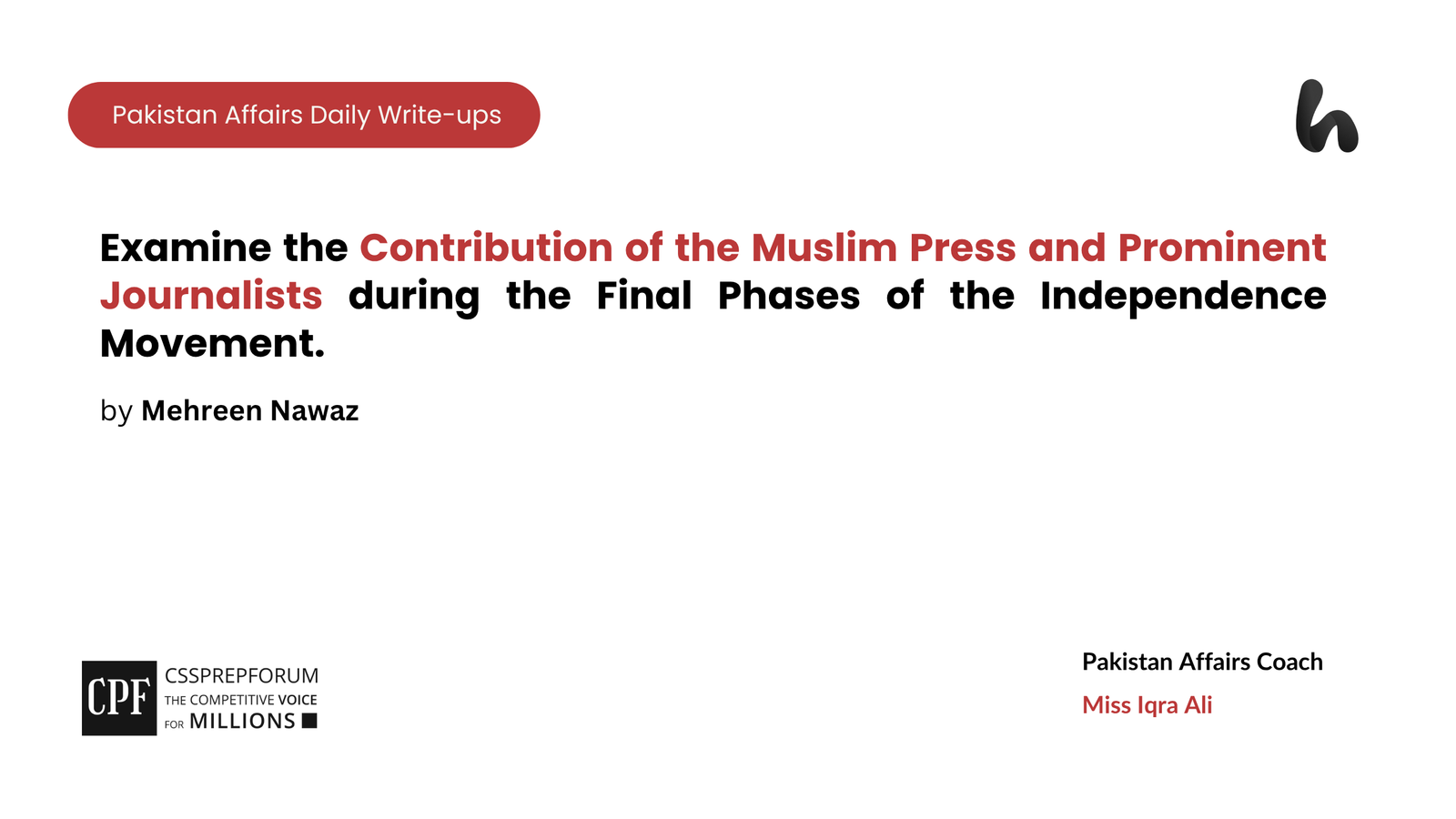 Examine the Contribution of the Muslim Press and Prominent Journalists during the Final Phases of the Independence Movement.