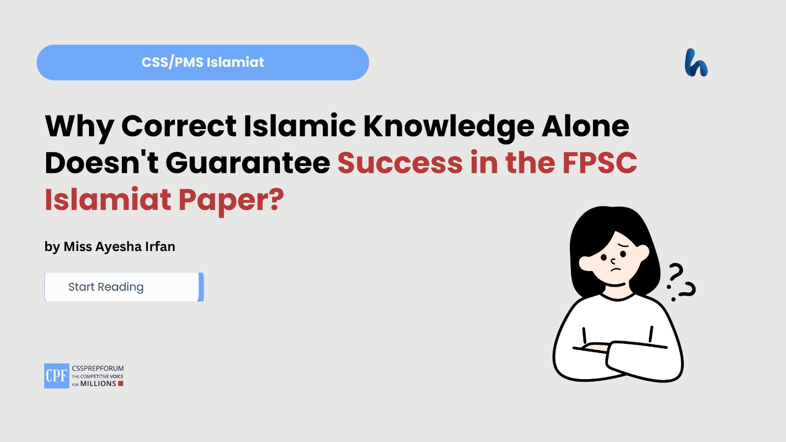Why Correct Islamic Knowledge Alone Doesn't Guarantee Success in the FPSC Islamiat Paper CSSPMS Islamiat Guide by Miss Ayesha Irfan...