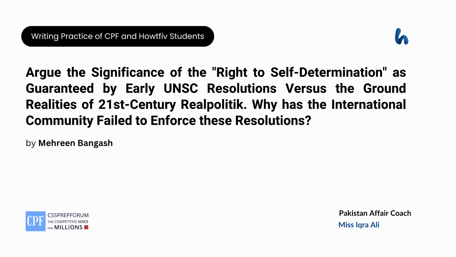 Argue the Significance of the Right to Self-Determination as Guaranteed by Early UNSC Resolutions Versus the Ground Realities of 21st-Century Realpolitik. Why has the International Community Faile