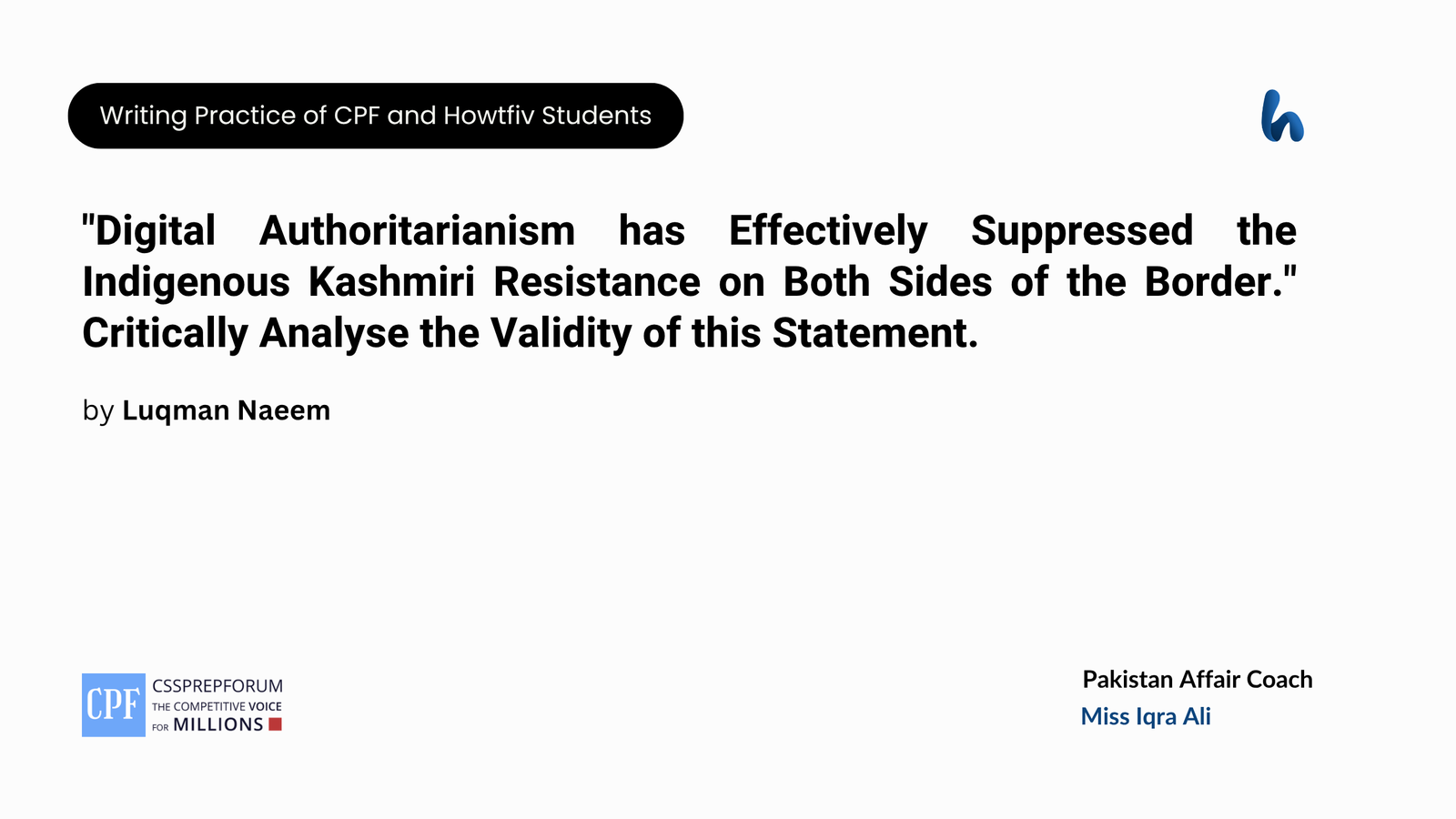 "Digital Authoritarianism has Effectively Suppressed the Indigenous Kashmiri Resistance on Both Sides of the Border." Critically Analyse the Validity of this Statement.