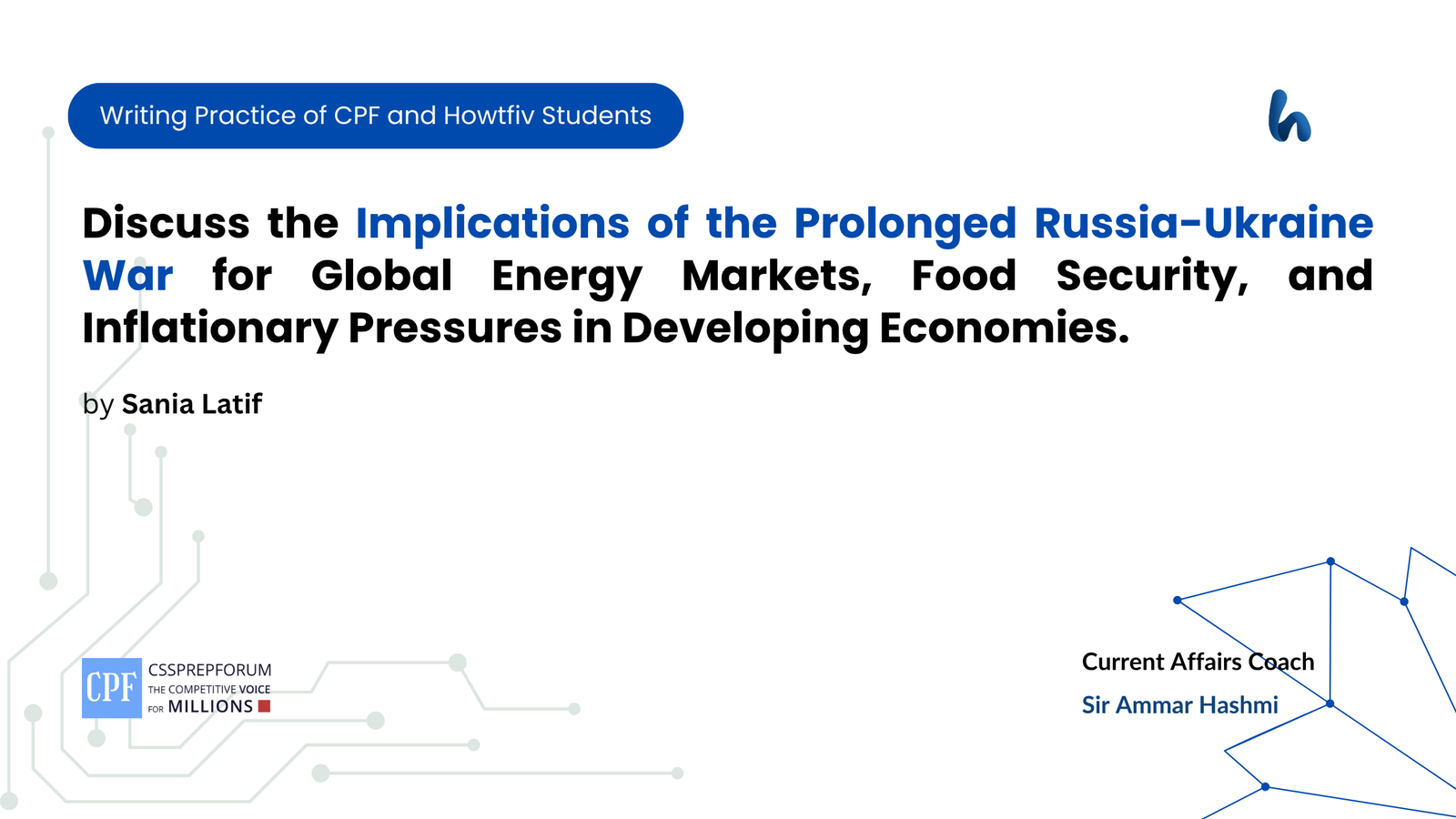 Discuss the Implications of the Prolonged Russia-Ukraine War for Global Energy Markets, Food Security, and Inflationary Pressures in Developing Economies.