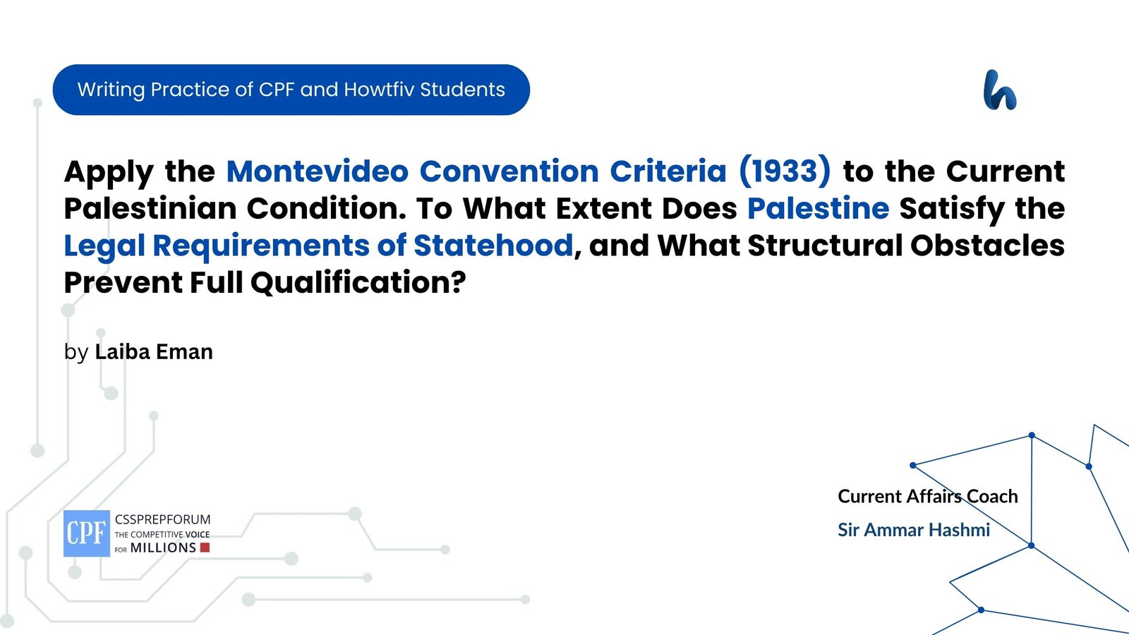 Apply the Montevideo Convention Criteria (1933) to the Current Palestinian Condition. To What Extent Does Palestine Satisfy the Legal Requirements of Statehood, and What Structural Obstacles Prevent Full Qualification?