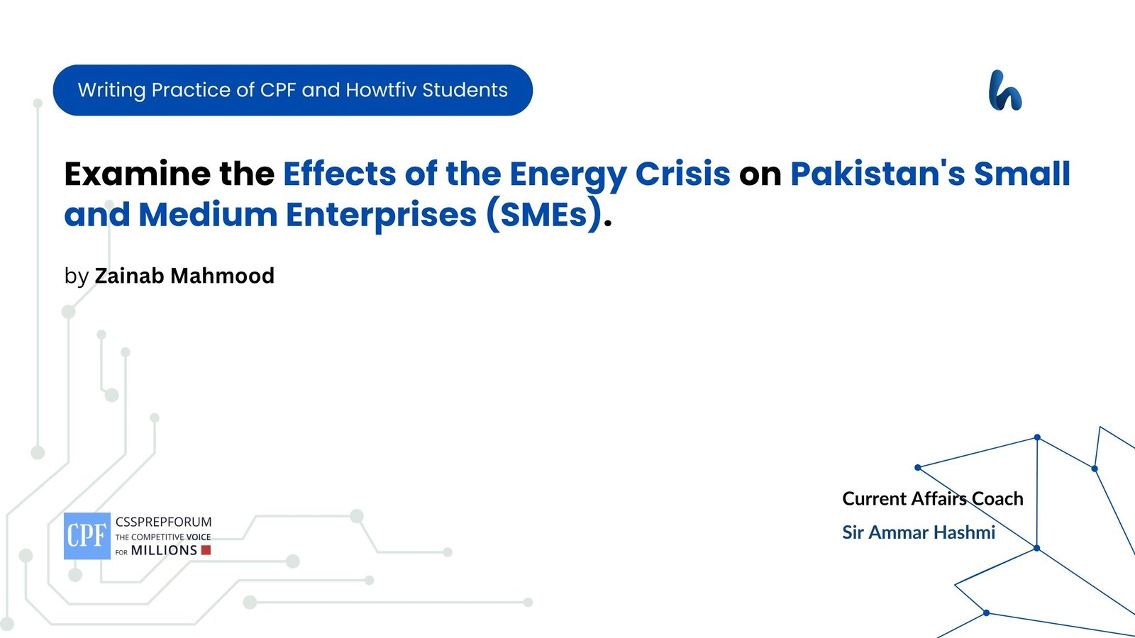 Examine the Effects of the Energy Crisis on Pakistan's Small and Medium Enterprises (SMEs).