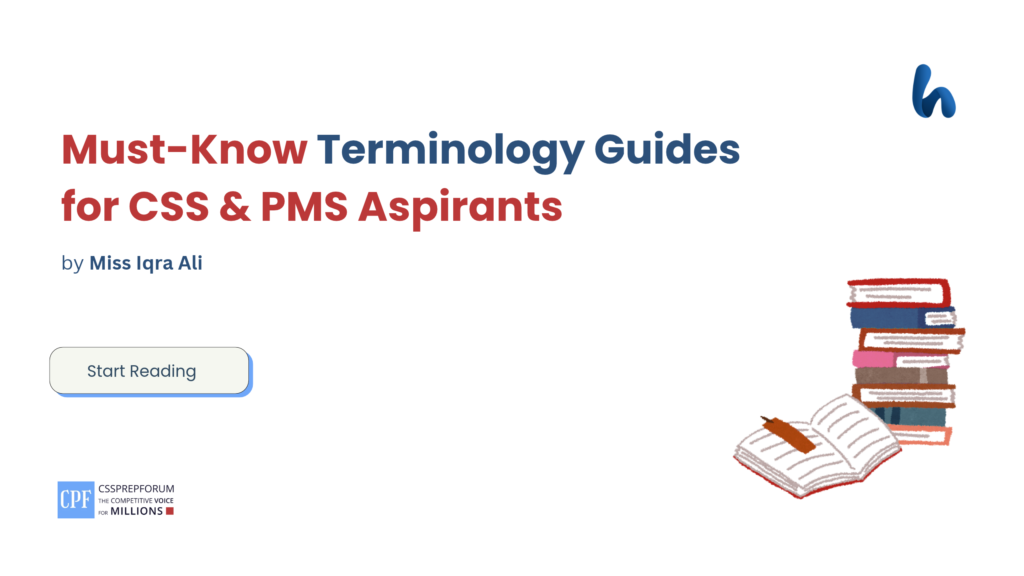 Must-Know Terminology Guides for CSS & PMS Aspirants