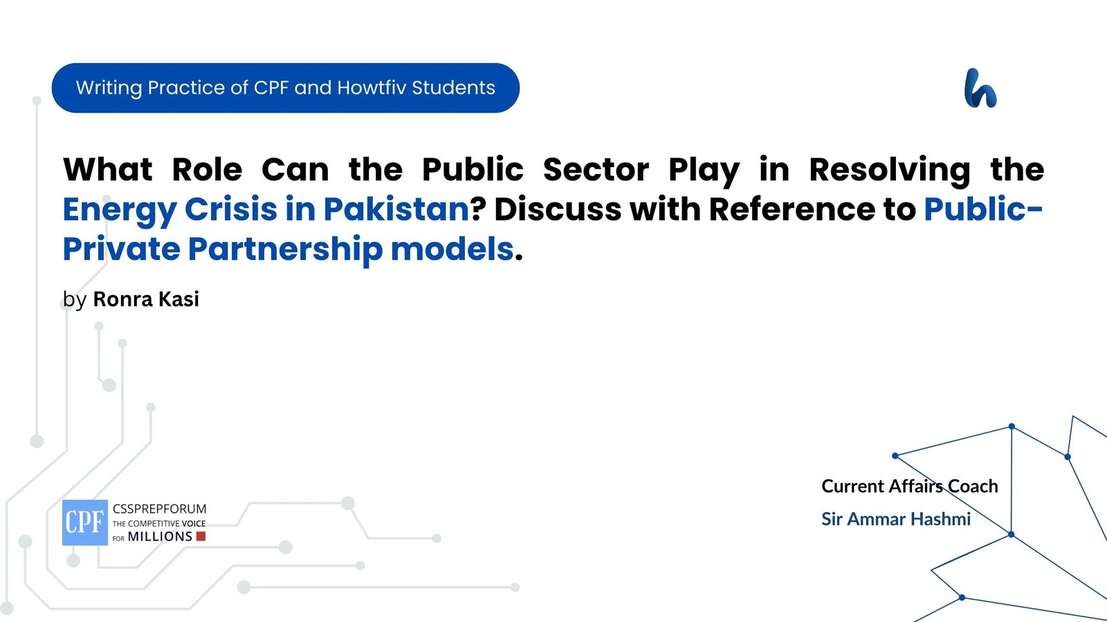 What Role Can the Public Sector Play in Resolving the Energy Crisis in Pakistan Discuss with Reference to Public-Private Partnership models.
